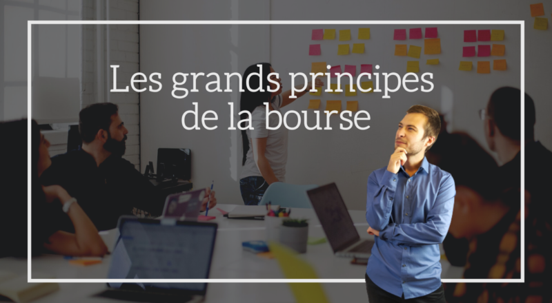 les grands principes de la bourse
